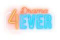 4ever Drama